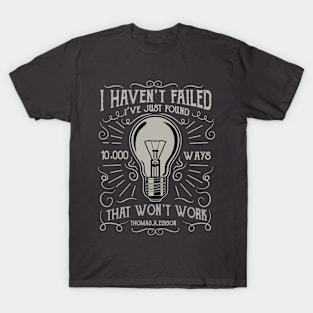 Thomas Edison Quote T-Shirt